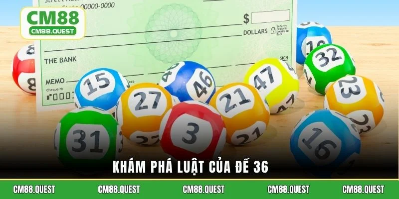 Khám phá luật của đề 36