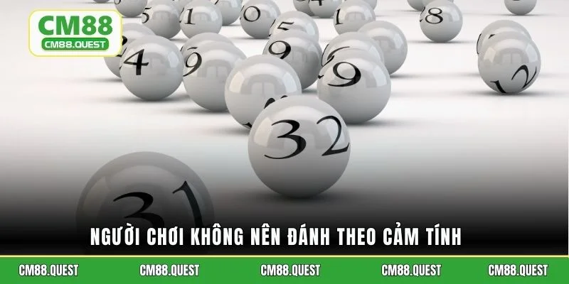 Người chơi không nên đánh theo cảm tính
