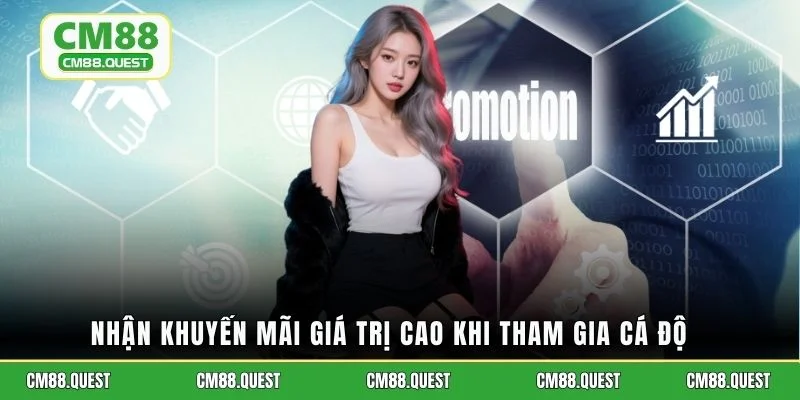 Nhận khuyến mãi giá trị cao khi tham gia cá độ
