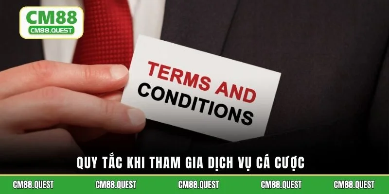 Quy tắc khi tham gia dịch vụ cá cược